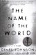 The Name of the World (Paperback, Perennial): Denis Johnson
