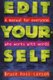 Edit Yourself - A Manual for Everyone Who Words with Words (Paperback): Bruce Ross-Larson