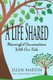 A Life Shared - Meaningful Conversations with Our Kids (Paperback): Ellen Martin