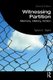Witnessing Partition - Memory, History, Fiction (Paperback, 2nd edition): Tarun K. Saint
