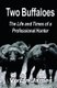 Two Buffaloes - The Life and Times of a Professional Hunter (Paperback): Vivian James