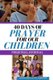 40 Days of Prayer for Our Children (Paperback): Agoddess Love Jamison
