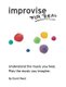 Improvise for Real - The Complete Method for All Instruments (Paperback): David Reed