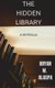 The Hidden Library - A Terrifying Novella (Paperback): Bryan Alaspa