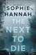 The Next to Die (Paperback): Sophie Hannah
