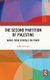 The Second Partition of Palestine - Hamas-Fatah Struggle for Power (Hardcover): Subhash Singh