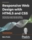 Responsive Web Design with HTML5 and CSS - Develop future-proof responsive websites using the latest HTML5 and CSS techniques,...