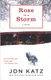 Rose in a Storm (Paperback): Jon Katz