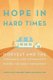 Hope in Hard Times - Norvelt and the Struggle for Community During the Great Depression (Hardcover): Timothy Kelly, Margaret...