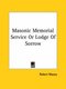 Masonic Memorial Service or Lodge of Sorrow (Paperback): Robert Macoy