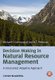 Decision Making in Natural Resource Management - A Structured, Adaptive Approach (Hardcover): M. Conroy