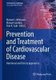 Prevention and Treatment of Cardiovascular Disease - Nutritional and Dietary Approaches (Hardcover, 1st ed. 2021): Michael J....
