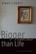 Bigger than Life - A Murder, a Memoir (Hardcover): Dinah Lenney