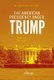 The American Presidency under Trump - The First Two Years (Paperback): Professor Giuseppe Franco Ferrari