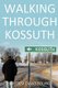 Walking Through Kossuth (Paperback): William David Boling