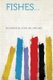 Fishes... (Paperback): John Sir Richardson