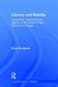 Literacy and Mobility - Complexity, Uncertainty, and Agency at the Nexus of High School and College (Hardcover): Brice Nordquist