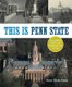 This Is Penn State - An Insider's Guide to the University Park Campus (Paperback): Penn State Press