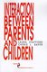 Interaction between Parents and Children (Paperback): Laura L. (Lynne) Stafford, Cherie L. Bayer
