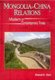 Mongolia-China Relations (Hardcover): Sharad K. Soni