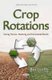 Crop Rotations - Farming Practices, Monitoring & Environmental Benefits (Hardcover): Bao-Luo Ma