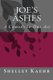 Joe's Ashes - A Comedy in One Act (Paperback): Shelley Kaehr