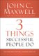 3 Things Successful People Do - The Road Map That Will Change Your Life (Hardcover): John C. Maxwell
