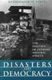 DISASTERS AND DEMOCRAY: THE POLITICS OF EXTREME NA (Book, 4th ed.): 