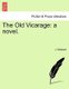 The Old Vicarage - A Novel. (Paperback): J. Hubback