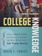College Knowledge - What It Really Takes for Students to Succeed and What We Can Do to Get Them Ready (Paperback): David T...