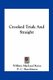 Crooked Trials and Straight (Paperback): William MacLeod Raine