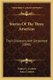 Stories Of The Three Americas - Their Discovery And Settlement (1890) (Paperback): Eunice C Corbett, Anna Content