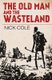 The Old Man and the Wasteland (Paperback, 2nd ed.): Nick Cole