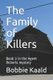 The Family of Killers - Book 3 in the Agent Robert's mystery (Paperback): Bobbie Kaald