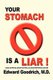 Your Stomach Is A Liar! - Basic Nutrition, Weight Control and Misinterpreting Hunger (Paperback): Edward O Goodrich