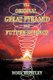 The Original Great Pyramid and Future Science (Paperback): Noel Huntley