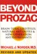 Beyond Prozac (Paperback, Rev. and Updated Ed): Micheal J Norden