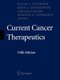 Current Cancer Therapeutics (Paperback, 5th ed. 2008): David S. Ettinger, Ross Donehower