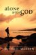 Alone With God (Paperback): Michael Warden