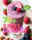 70+ Juices & Smoothies for weight loss (Paperback): Cara Doris