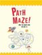 Path Maze! Find The Right Path For Kids 3-8 - 4-6, 6-8. Best maze book of all time. A perfect brain training kids maze books....