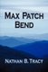 Max Patch Bend (Paperback): Nathan B. Tracy