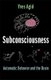 Subconsciousness - Automatic Behavior and the Brain (Paperback): Yves Agid