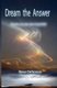 Dream the Answer - You are your Crystal Ball (Paperback): Rosa DeSouza