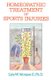 Homeopathic Treatment of Sports Injuries (Paperback, Original ed.): Lyle W. Morgan
