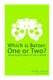 Which is Better - One or Two?: Improving the Vision of Your Practice (Paperback): Gordon Duncan