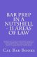 Bar Prep In A Nutshell - 11 Areas of Law - Criminal law Criminal Procedure Community Property Professional Conduct Corporations...