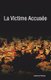 La Victime Accusee (French, Paperback): Jackson Rateau