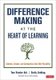 Difference Making at the Heart of Learning - Students, Schools, and Communities Alive With Possibility (Paperback): Tom Vander...