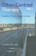 Other-Centred Therapy (Paperback): Caroline Brazier
